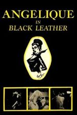 Watch Angelique in Black Leather 123MovieFree