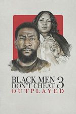 Watch Black Men Don\'t Cheat 3: Outplayed 123MovieFree