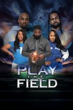 Watch Play the Field 123MovieFree