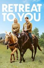 Watch Retreat to You 123MovieFree