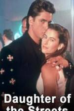 Watch Daughter of the Streets 123MovieFree