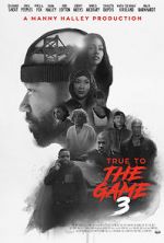 Watch True to the Game 3 123MovieFree