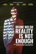 Watch Irvine Welsh: Reality Is Not Enough 123MovieFree