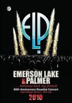 Watch Emerson, Lake & Palmer - 40th Anniversary Reunion Concert 123MovieFree