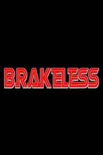 Watch Brakeless 123MovieFree