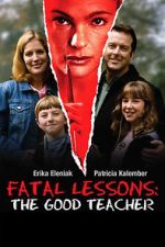 Watch Fatal Lessons: The Good Teacher 123MovieFree