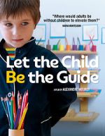 Watch Let the Child Be the Guide 123MovieFree