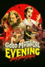 Watch Good Mythical Evening: Sexy, Scary, Stupid 123MovieFree