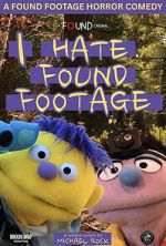 Watch I Hate Found Footage 123MovieFree