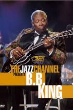 Watch The Jazz Channel Presents B.B. King 123MovieFree