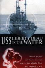 Watch USS Liberty: Dead in the Water 123MovieFree