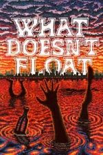 Watch What Doesn\'t Float 123MovieFree