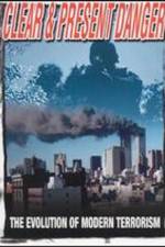 Watch Clear and Present Danger The Evolution of Modern Terrorism 123MovieFree