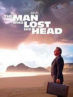 Watch The Man Who Lost His Head 123MovieFree