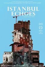 Watch Istanbul Echoes 123MovieFree