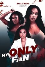 Watch My Only Fan 123MovieFree