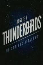 Watch Reggie and the Thunderbirds No Strings Attached 123MovieFree