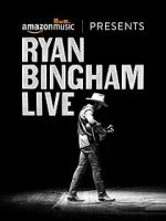 Watch Ryan Bingham Live 123MovieFree