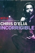 Watch Chris D'Elia: Incorrigible 123MovieFree