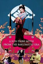 Watch A Sun-Tribe Myth from the Bakumatsu Era 123MovieFree