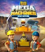 Watch Bob the Builder: Mega Machines - The Movie 123MovieFree