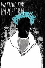 Watch Waiting for Barcelona 123MovieFree