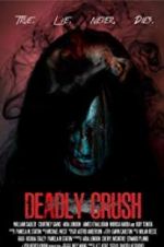 Watch Deadly Crush 123MovieFree