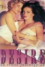 Watch Desire: An Erotic Fantasyplay 123MovieFree