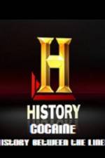 Watch History Channel Cocaine History Between the Lines 123MovieFree