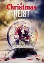 Watch A Christmas Heist 123MovieFree