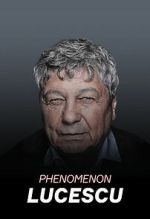 Watch Lucescu Phenomenon 123MovieFree