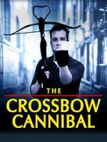 Watch The Crossbow Cannibal 123MovieFree