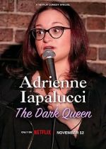 Watch Adrienne Iapalucci: The Dark Queen 123MovieFree