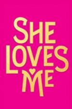 Watch She Loves Me 123MovieFree