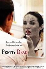Watch Pretty Dead 123MovieFree
