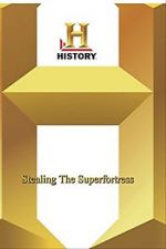 Watch Stealing the Superfortress 123MovieFree