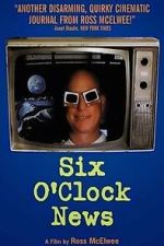 Watch Six O\'Clock News 123MovieFree