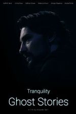 Watch Tranquility: Ghost Stories 123MovieFree