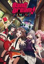 Watch BanG Dream! FILM LIVE 123MovieFree