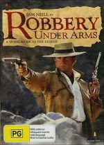 Watch Robbery Under Arms 123MovieFree