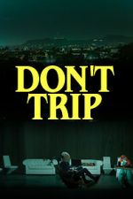 Watch Don\'t Trip 123MovieFree