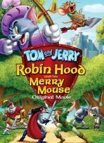 Watch Tom and Jerry: Robin Hood and His Merry Mouse 123MovieFree