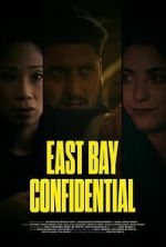 Watch East Bay Confidential 123MovieFree