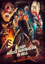 Watch Bloody Muscle Body Builder in Hell 123MovieFree