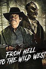 Watch From Hell to the Wild West 123MovieFree
