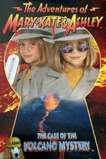 Watch The Adventures of Mary-Kate & Ashley: The Case of the Volcano Mystery 123MovieFree