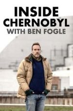 Watch Inside Chernobyl with Ben Fogle 123MovieFree