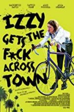 Watch Izzy Gets the Fuck Across Town 123MovieFree