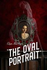 Watch Edgar Allan Poe\'s The Oval Portrait 123MovieFree