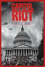 Watch Capitol Riot: Minute by Minute 123MovieFree
